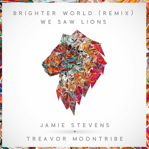 We Saw Lions - Brighter World (Jamie Stevens, Treavor Moontribe Remix) [JSR256]